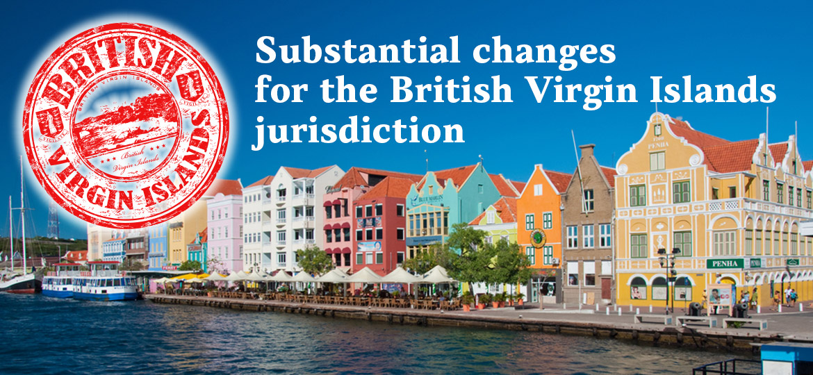 Substantial changes for the British Virgin Islands jurisdiction