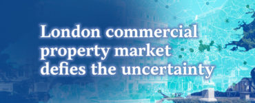 London commercial property market defies the uncertainty