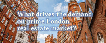 What drives the demand on prime London real estate market?