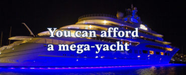 You can afford a mega-yacht
