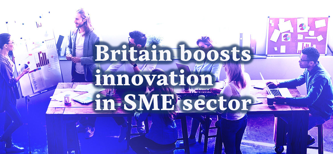 Britain boosts innovation in SME sector