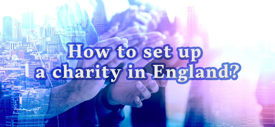 How to set up a charity in England?