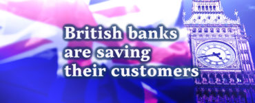 British banks are saving their customers