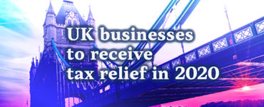 UK businesses to receive tax relief in 2020