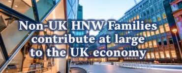 Non-UK HNW Families contribute at large to the UK economy