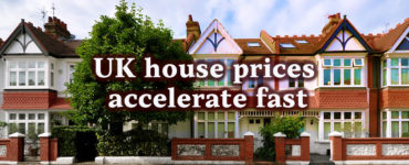 UK house prices accelerate fast