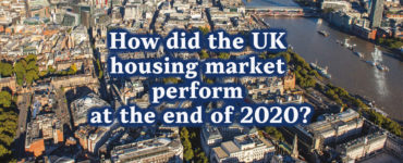 How did the UK housing market perform at the end of 2020?
