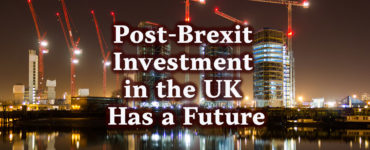 Post-Brexit investment in the UK has a future