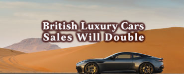 British Luxury Cars Sales Will Double