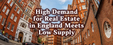 High Demand for Real Estate in England Meets Low Supply