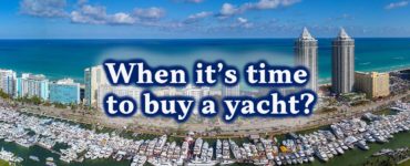 When it’s time to buy a yacht?