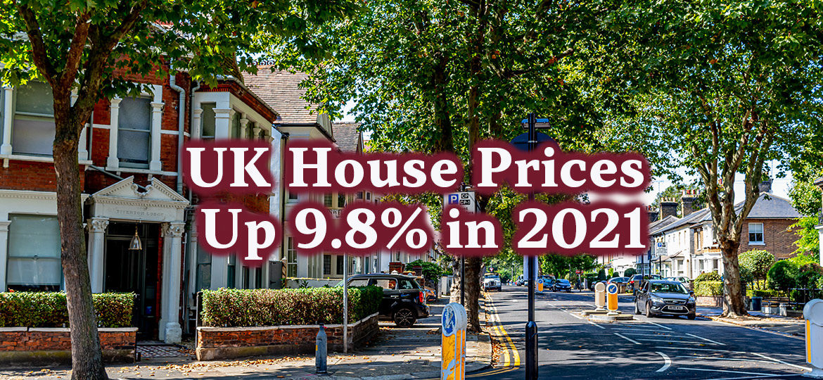 UK House Prices up 9.8% in 2021